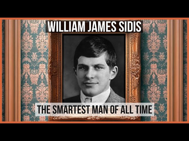 William James Sidis: The smartest man of all time
