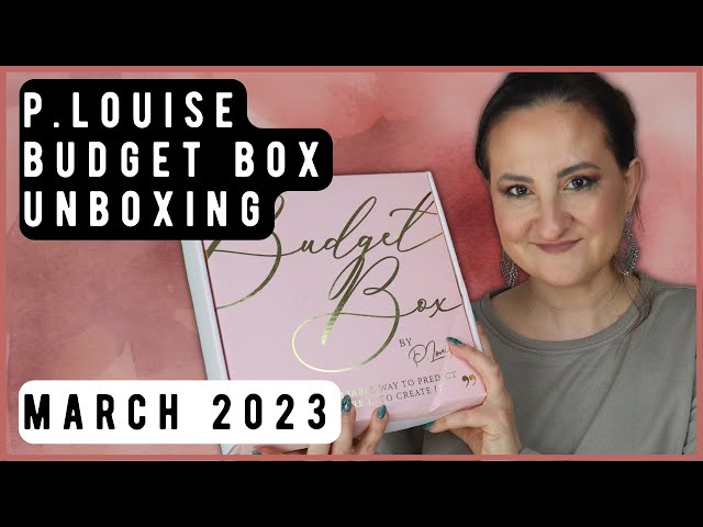 PLOUISE BUDGET BOX UNBOXING MARCH 2023
