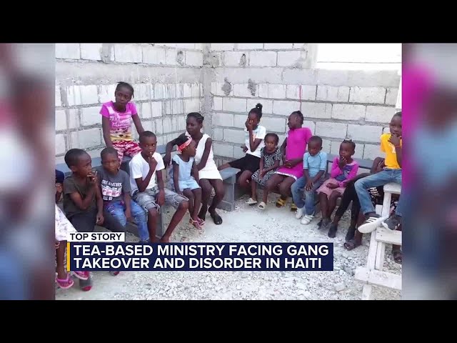 Tea-based ministry facing gang takeover and disorder in Haiti