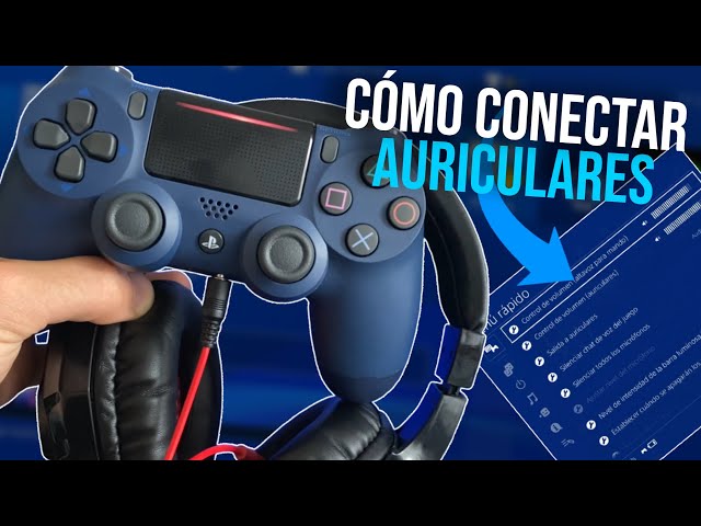 Cómo conectar auriculares a PS4 - Configurar audio PS4 auriculares - Conexión de auriculares de PS4