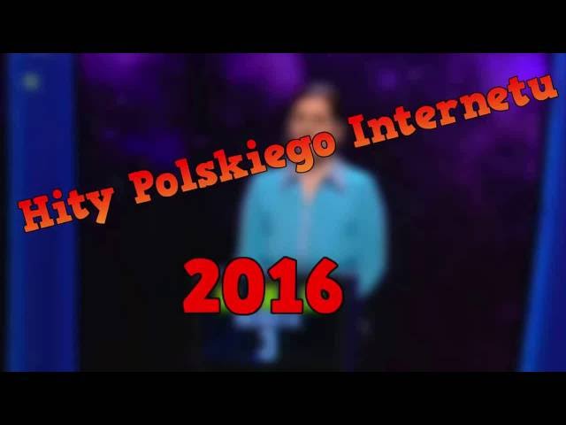 *Хиты* польского интернета 2016 /Hity Polskiego Internetu 2016