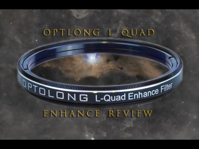 Optolong L Quad Enhance Filter Review