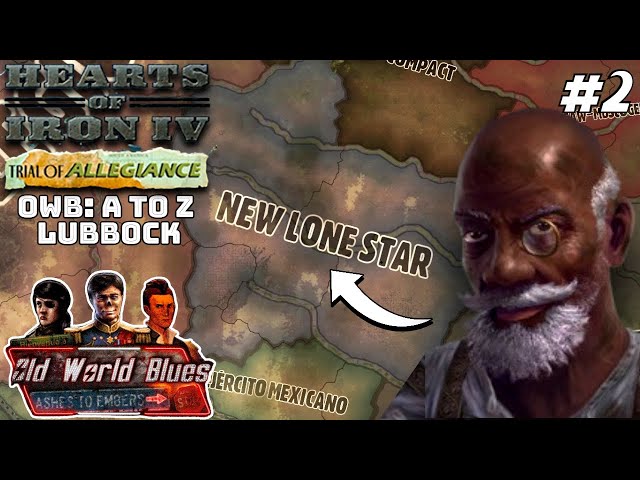 A New Texas In All But Name! (FINALE) Hoi4 - Old World Blues: A To Z, Lubbock #2