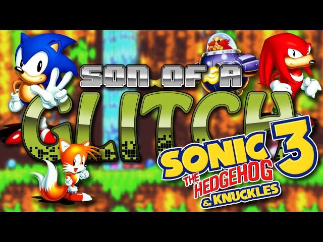 Sonic 3 & Knuckles Glitches (Part One) - Son Of A Glitch - Episode 46