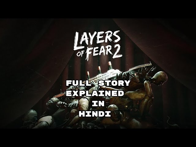 Layer Of fear 2 Horror Story Explained In हिन्दी