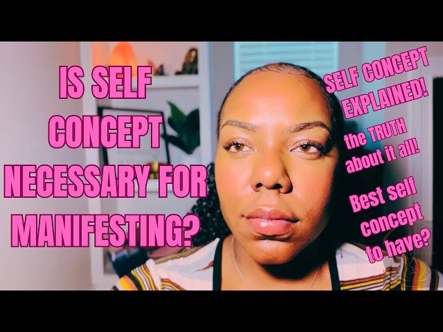 ✨ EVERYTHING you need to know about SELF CONCEPT & MANIFESTING