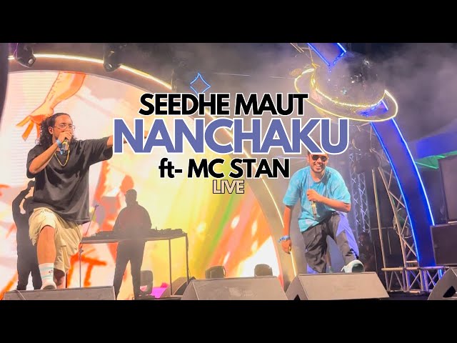 Seedhe Maut - 'Nanchaku' ft MC STΔN LIVE