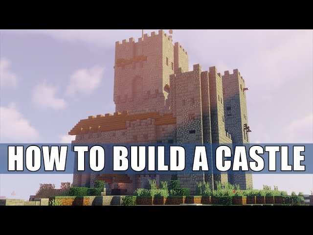 How To Build A Castle