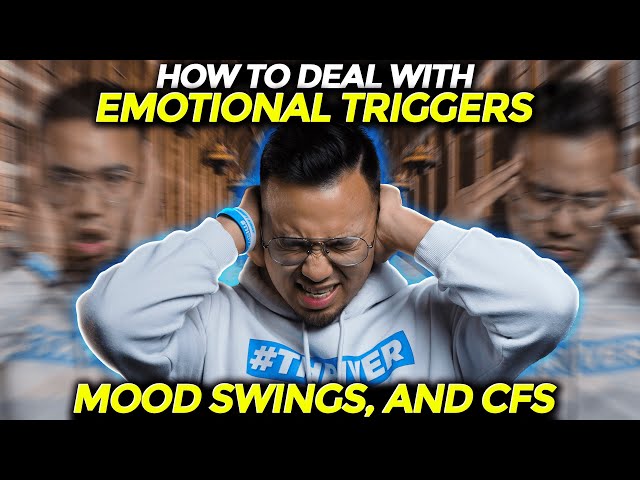 How To Deal With Emotional Triggers, Mood Swings, and CFS | CHRONIC FATIGUE SYNDROME