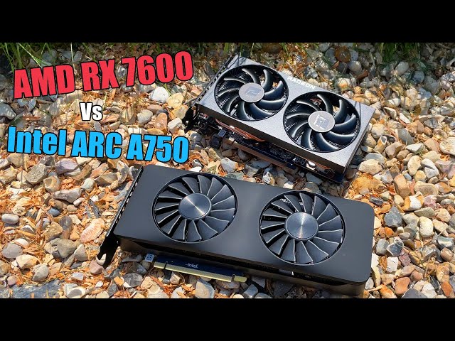 AMD RX 7600 Vs Intel ARC A750 - Similar Price, But What About Performance?
