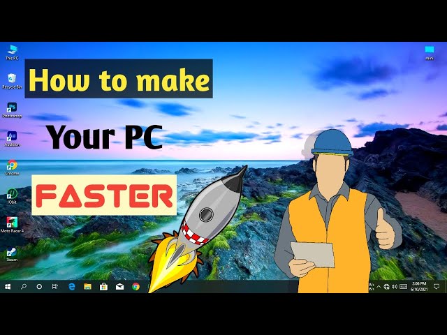 how to make your computer faster windows 10 2021