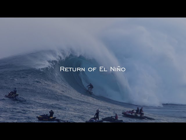 Return of El Niño - Jaws Opening Season Swell