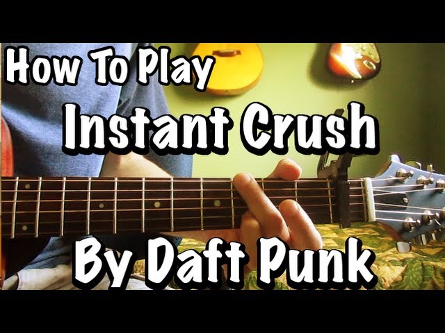 Instant Crush - Daft Punk - Tutorial - Guitar Lesson - Tabs - Cover