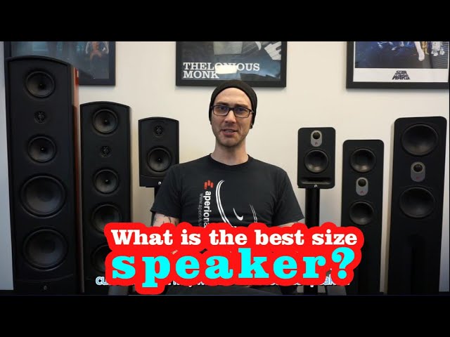 What is the best size speaker?