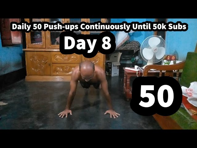 Day 8 of 50 Push-ups Continuously