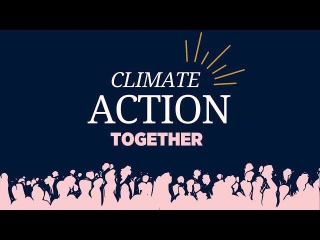 Submit Your Film Now! Climate Action Together Explained