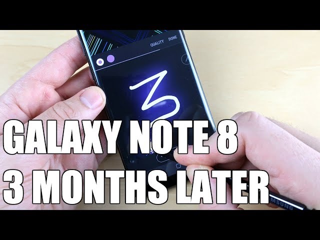Galaxy Note 8: 3 Months Later Experience!