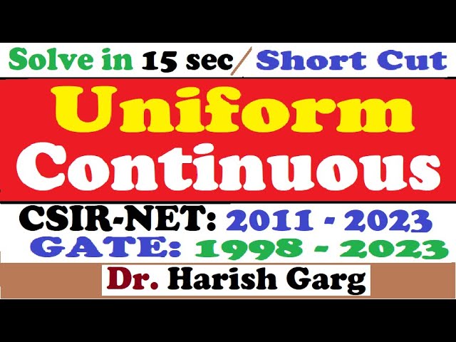PYQs on Uniform Continuous | CSIR NET 2011 to 2023 | Short Cut Tricks