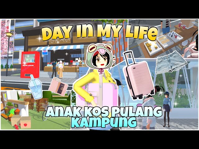 DAY IN MY LIFE ANAK KOS PULANG KAMPUNG || SAKURA SCHOOL SIMULATOR