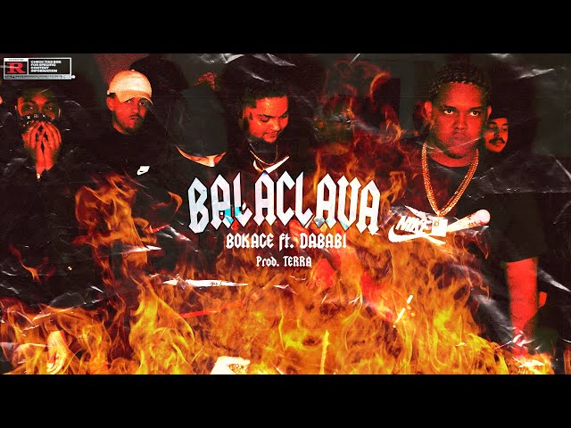 Bokage x Dababi - Balaclava