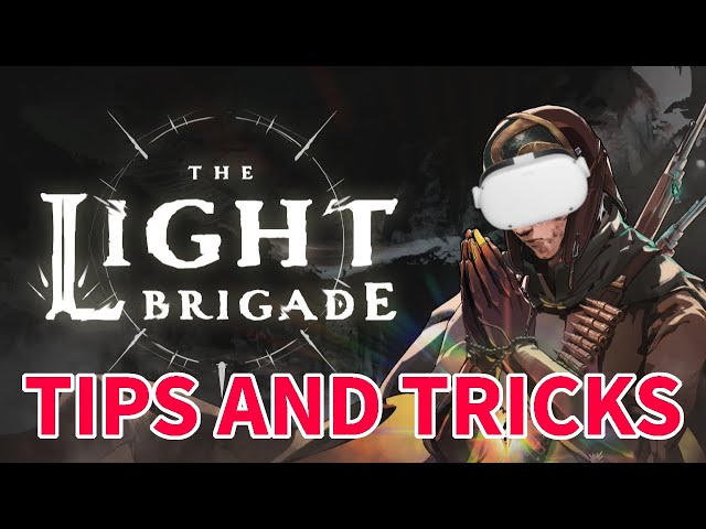 9 Essential Tips and Tricks for The Light Brigade