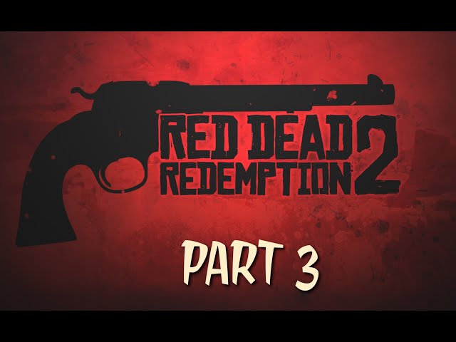Red Dead Redemption 2 Gameplay Walkthrough - Part 3: Visiting Hours 🐎🌄