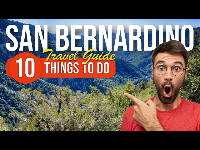 TOP 10 Things to do in San Bernardino, California 2023!