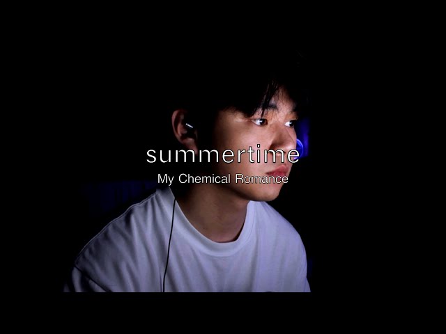 My Chemical Romance - Summertime(Covered by DONGUK)