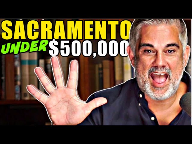 Sacramento California’s 5 Most AFFORDABLE Areas to Buy a Home Under $500,000