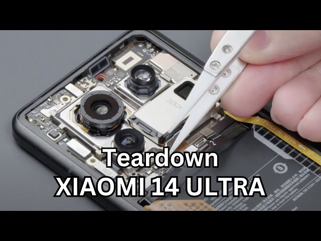 Xiaomi 14 Ultra - Teardown Test