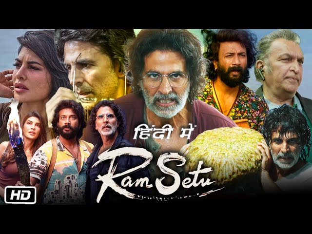 Ram Setu Full Movie in Hindi Akshay Kumar Explanation | Jacqueline F | Nushrratt B | Satya Dev