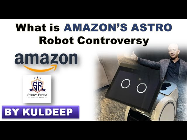 Amazon Astro Robot Controversy | Current Affairs | UPSC CAPF | STUDY FUNDA DEFENCE