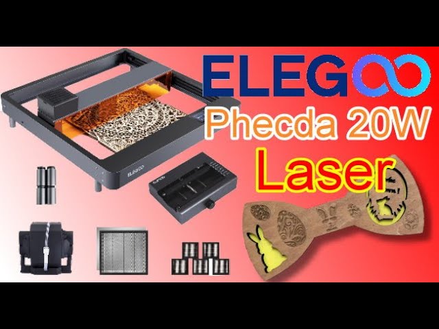 ELEGOO Phecda - 20W Laser mit Vollausstattung!