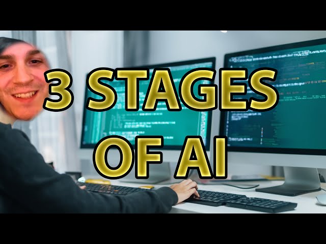 The 3 Stages Of AI
