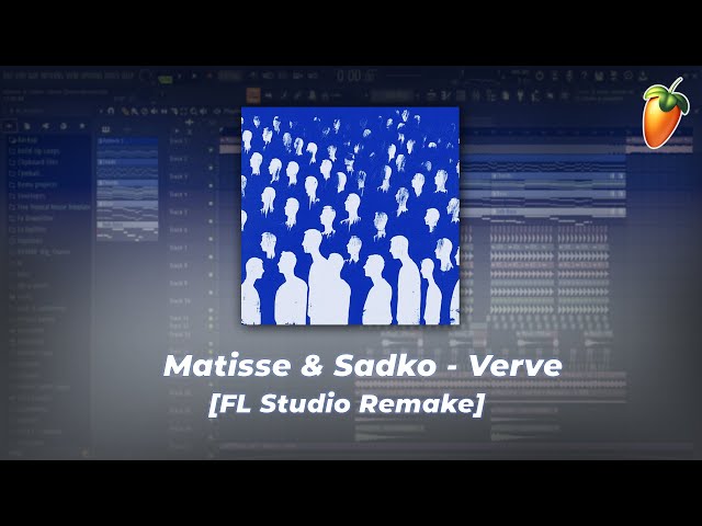 Matisse & Sadko - Verve (FL Studio Remake + Free Flp)