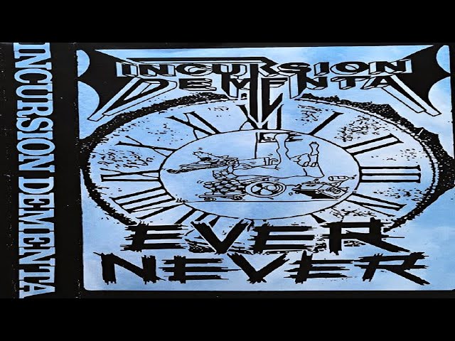 Incursion Dementa - Ever... Never... (1991) Demo HQ