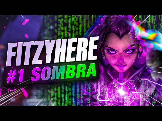 FITZYHERE is the #1 SOMBRA of Overwatch...