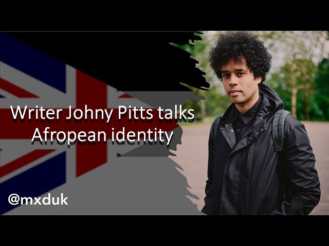 Writer Johny Pitts talks Afropean identity
