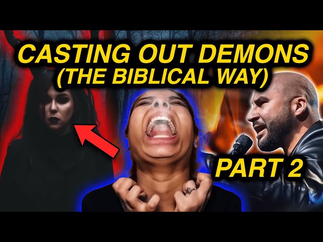 Everything You Need To Know About Casting Out Demons (Part 2)
