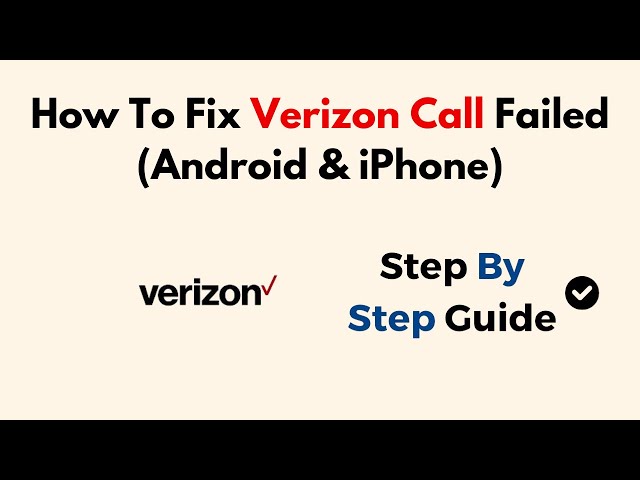 How To Fix Verizon Call Failed (Android & iPhone)