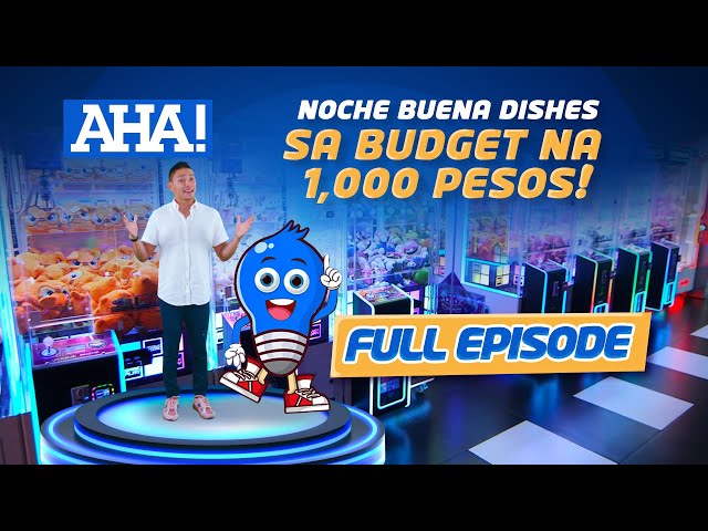 Noche Buena dishes sa budget na 1,000 pesos! (Full episode)  | AHA!