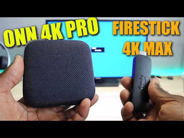 Onn 4K PRO Streaming Device  VS Firestick 4K MAX! WHICH STREAMING DEVICE IS BETTER IN 2024?