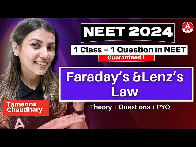 Faraday's Law and Lenz's Law | NEET 2024 | Class 12th Physics by Tamanna Chaudhary