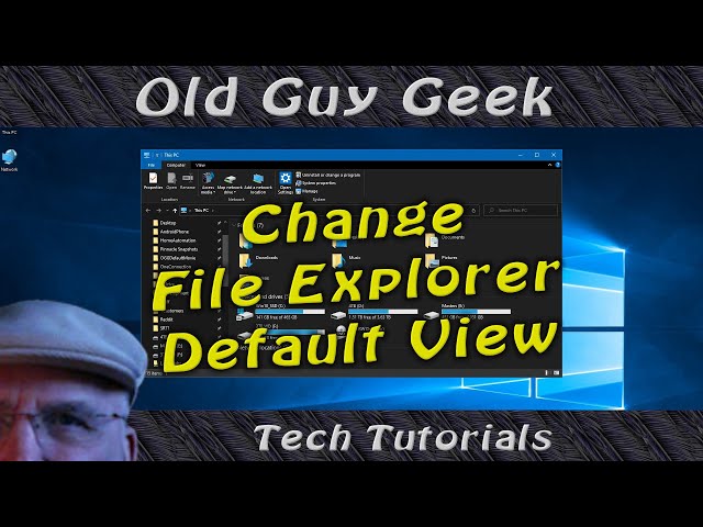 Windows 10 Change File Explorer Default View