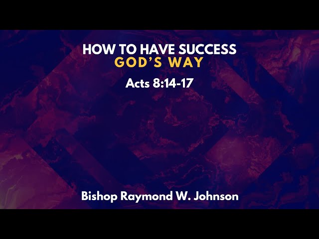 WORDPOWER | How to have Success God's Way - Bishop Raymond W. Johnson