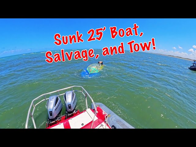 Salvaging a Sunk 25' Boat Out of South Florida Inlet, Parbuckle, and Tow In To Safe Harbour