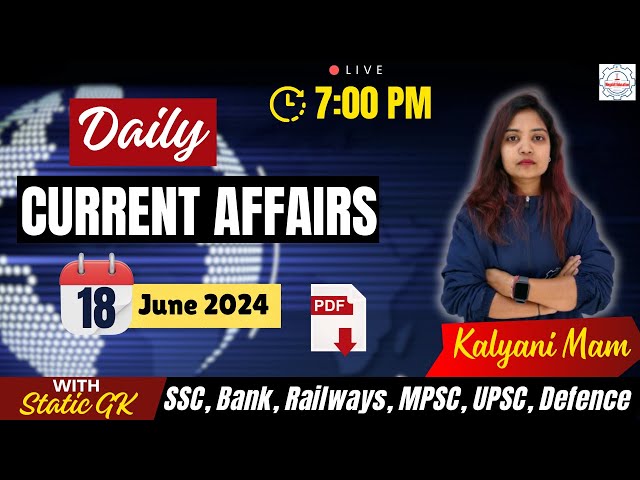 Current Affairs Class | Daily CA & News | 18 Jun 2024 by Kalyani Mam  @Megabitedu  | Marathi