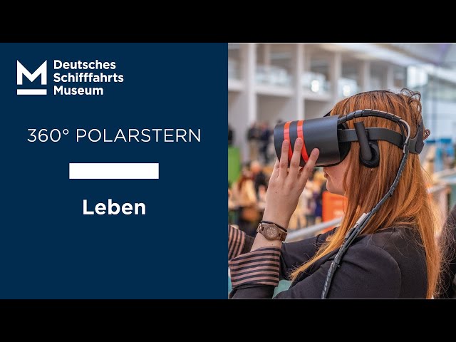 "360° POLARSTERN – Eine virtuelle Forschungsexpedition" – Leben