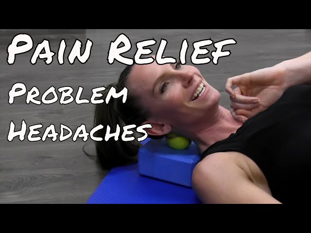 Pain Relief For Problem Headaches - Self Sub-Occipital Release