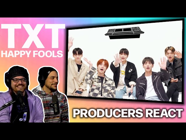 PRODUCERS REACT - TXT Happy Fools Reaction
